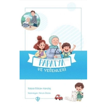 Papatya ve Yeğenleri - Değerli Hikayeler Vefa