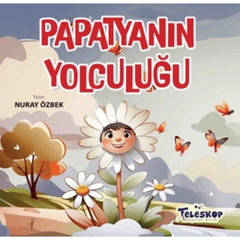 Papatyanın Yolculuğu