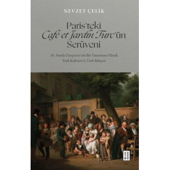 Paris’teki Café et Jardin Turc’ün Serüveni