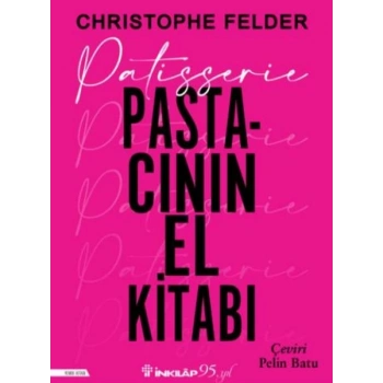 Patisserie: Pastacının El Kitabı