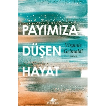 Payımıza Düşen Hayat