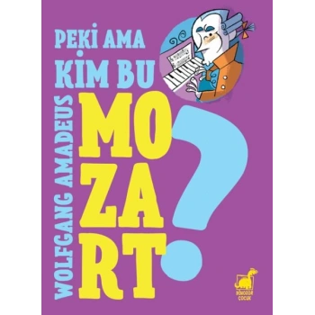 Peki Ama... Kim Bu Mozart?