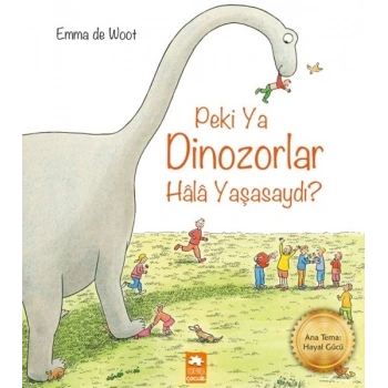 Peki ya Dinozorlar Hala Yaşasaydı?