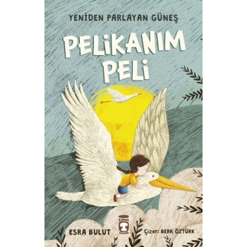Pelikanım Peli - Yeniden Parlayan Güneş