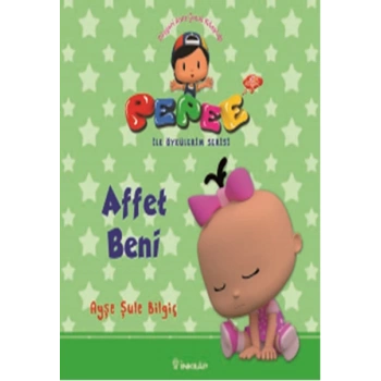 Pepee ile Öyküler Serisi - Affet Beni