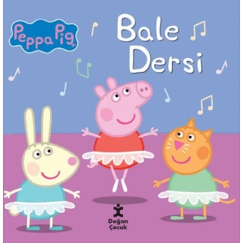 Peppa Pig Bale Dersi