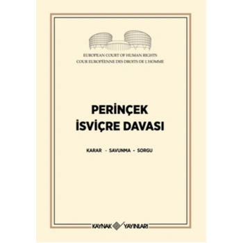 Perinçek İsviçre Davası  Karar - Savunma - Sorgu