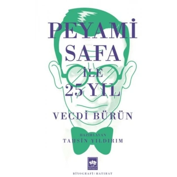 Peyami Safa ile 25 Yıl