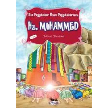 Peygamber Hikayeleri 13 - Son Peygamber Bizim Peygamberimiz Hz. Muhammed