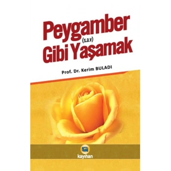 Peygamber (s.a.v.) Gibi Yaşamak
