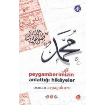 Peygamberimizin Anlattığı Hikayeler