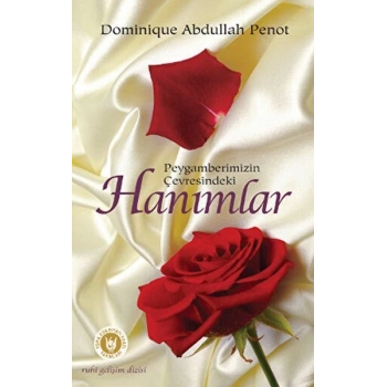 Peygamberimizin Çevresindeki Hanımlar