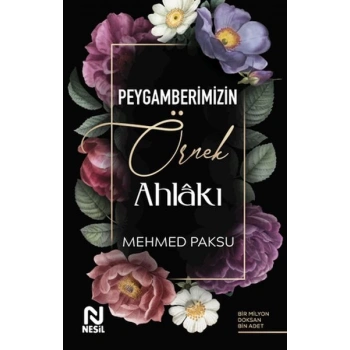 Peygamberimizin Örnek Ahlakı