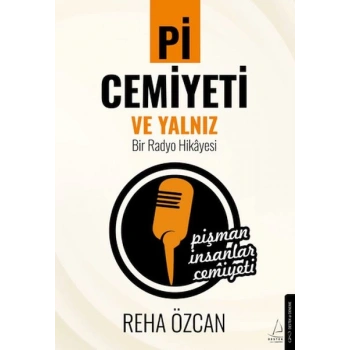 Pi Cemiyeti ve Yalnız Bir Radyo Hikayesi