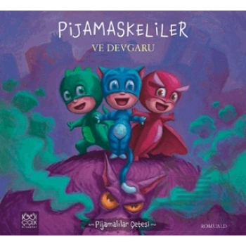 Pijamalılar Çetesi - Pijamaskeliler ve Devgaru