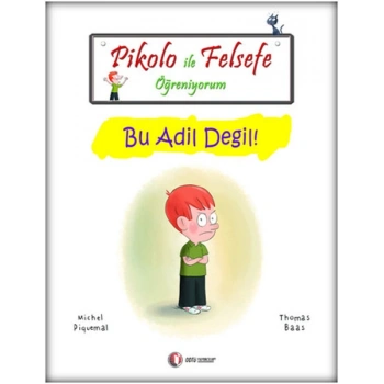 Pikolo ile Felsefe Öğreniyorum - Bu Adil Değil!