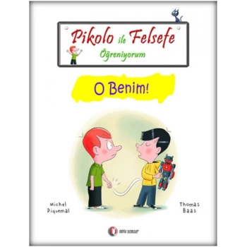 Pikolo ile Felsefe Öğreniyorum - O Benim