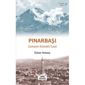 Pınarbaşı - Çerkezin Köstekli Saati