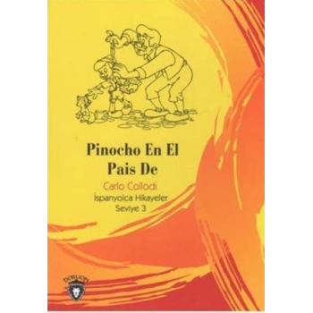Pinocho En El Pais De İspanyolca Hikayeler Seviye 3