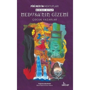 Piri Reisin Mektupları 1. Kitap - Medusa’nın Gizemi