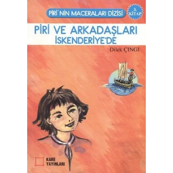 Piri ve Arkadaşları İskenderiyede 3. Kitap