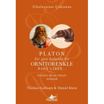 Platon Bir Gün Kolunda Bir Ornitorenkle Bara Girer…
