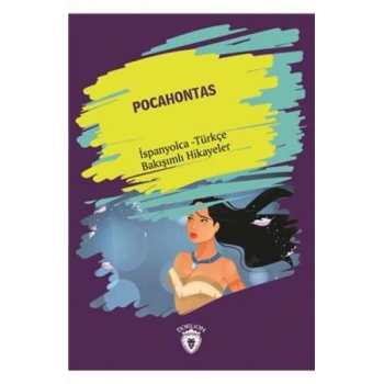 Pocahontas İspanyolca Türkçe Bakışımlı Hikayeler