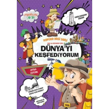 Popüler Bilgi Serisi - Dünyayı Keşfediyorum