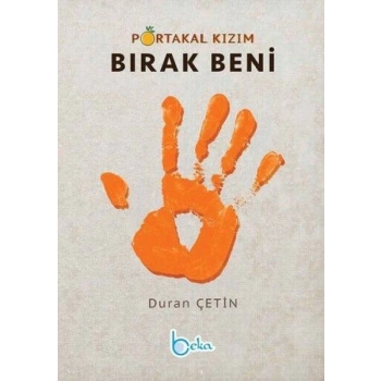Portakal Kızım Bırak Beni