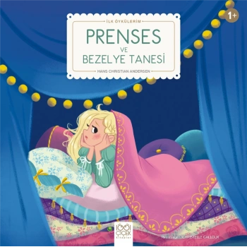 Prenses ve Bezelye Tanesi - İlk Öykülerim