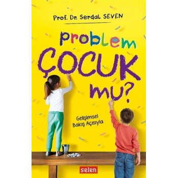 Problem Çocuk Mu?
