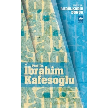 Prof. Dr. İbrahim Kafesoğlu
