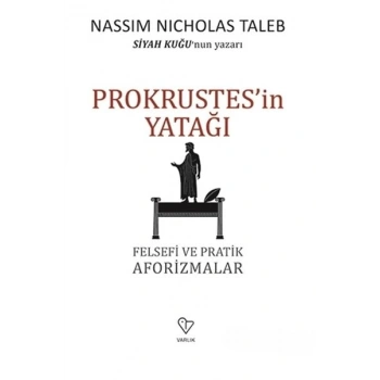 Prokrustesin Yatağı - Felsefi ve Pratik Aforizmalar
