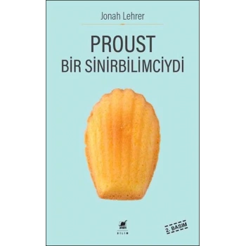 Proust Bir Sinirbilimciydi