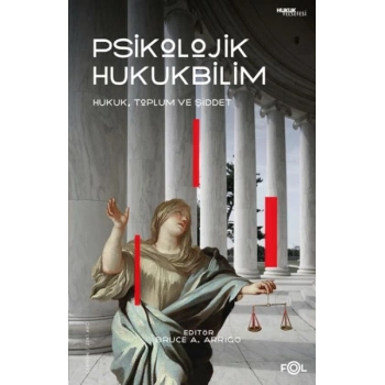 Psikolojik Hukukbilim – Hukuk, Suç ve Toplum