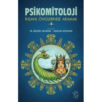 Psikomitoloji-İnsanı Öykülerinde Aramak 4