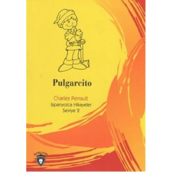 Pulgarcito İspanyolca Hikayeler Seviye 2