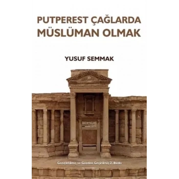 Putperest Çağlarda Müslüman Olmak