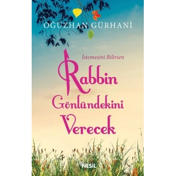 Rabbin Gönlündekini Verecek