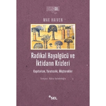 Radikal Hayalgücüve İktidarın Krizleri