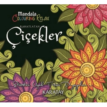 Rahatlatan Çiçekler - Mandala Colouring Relax