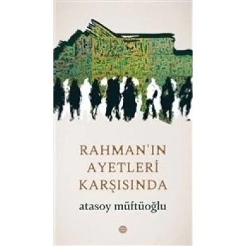 Rahmanın Ayetleri Karşısında