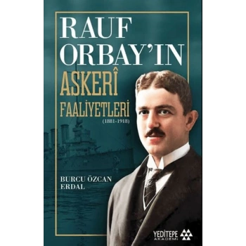 Rauf Orbay’ın Askeri Faaliyetleri