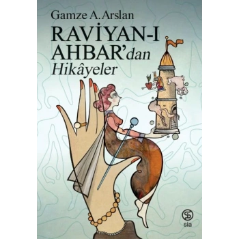Raviyan-ı Ahbar’dan Hikâyeler
