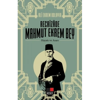 Recaizade Mahmut Ekrem Bey Hayatı ve Asarı