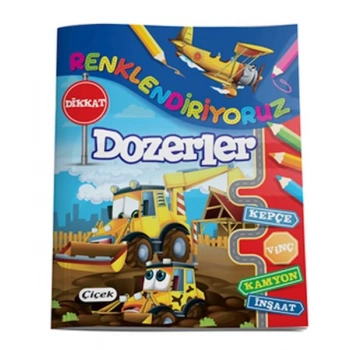 Renklendiriyoruz - Dozerler