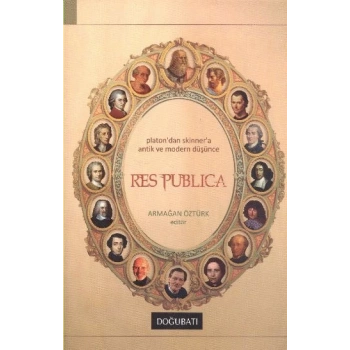 Res Publica  Platondan Skinnera Antik ve Modern Düşünce