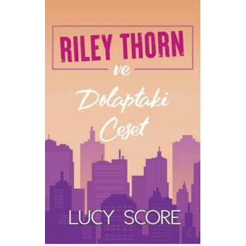 Riley Thorn ve Dolaptaki Ceset