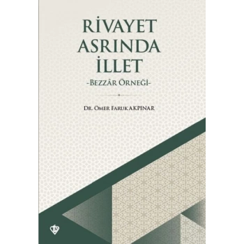 Rivayet Asrında İllet - Bezzar Örneği