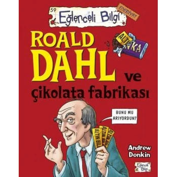 Roald Dahl Ve Çikolata Fabrikası
